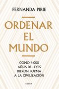 Ordenar el Mundo - Fernanda Pirie - Editorial Crítica