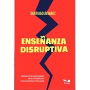 ENSEÑANZA DISRUPTIVA