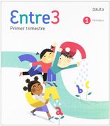 Los Caminos del Saber. Entre 3 (1, 2 y 3 trimestres) 1º Primaria