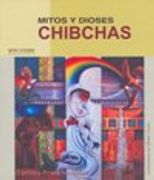 MITOS Y DIOSES CHIBCHAS (in Spanish)