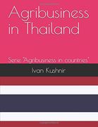 Agribusiness in Thailand (Agribusiness in Countries) (en Inglés)
