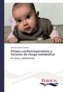 Fitness Cardiorrespiratorio y Factores de Riesgo Metabolico