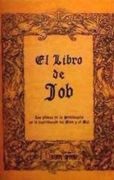 El Libro de Job: Los Planes de la Providencia en la Distribucion del Bien y el mal