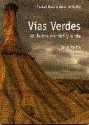 Vias verdes - 40 rutas a pie y en bici (E.H. En El Bolsillo)