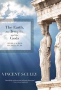 The Earth, the Temple, and the Gods: Greek Sacred Architecture