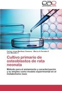 Cultivo Primario de Osteoblastos de Rata Neonata
