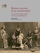 Ruinas Sonoras de la Modernidad