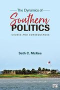 The Dynamics of Southern Politics: Causes and Consequences 