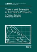 Theory and Evaluation of Formation Pressures: A Pressure Detection Reference Handbook 