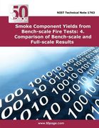 Smoke Component Yields from Bench-scale Fire Tests: 4. Comparison of Bench-scale (en Inglés)