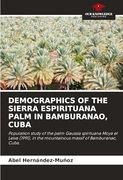 Demographics of the Sierra Espirituana Palm in Bamburanao, Cuba (en Inglés)