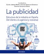 La Publicidad: Estructura de la Industria en España. Del Cliente a la Agencia (y Viceversa)
