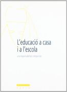 L'educació a casa i a l'escola.: Una responsabillitat compartida. (Fuera de colección)