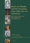 Karel Van Mander and His Foundation of the Noble, Free Art of Painting: First English Translation, with Introduction and Commentary (en Inglés)