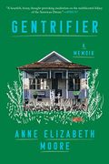 Gentrifier: A Memoir (en Inglés)