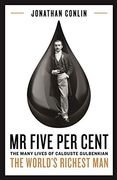Mr Five per Cent: The Many Lives of Calouste Gulbenkian, the World's Richest man 