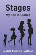 Stages: My Life in Stories (en Inglés)
