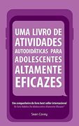 Uma Livro de Atividades Autodidaticas Para Adolescentes Altamente Eficazes