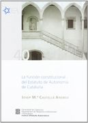 Función Constitucional del Estatuto de Autonomía de Cataluña