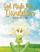 God Made Me a Dandelion (en Inglés)