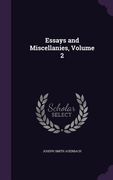 Essays and Miscellanies, Volume 2 (en Inglés)