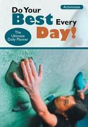 Do Your Best Every Day! The Ultimate Daily Planner (en Inglés)