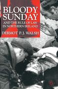 Bloody Sunday and the Rule of law in Northern Ireland (en Inglés)