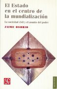 El Estado en el Centro de la Mundialización. La Sociedad Civil y el Asunto del Poder