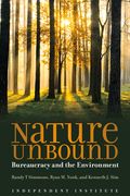 Nature Unbound: Bureaucracy vs. the Environment (en Inglés)