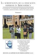 La Acreditacion de la Educacion Superior en Iberoamerica: La Gestion de la Calidad de los Programas Educativos. Tensiones, Desencuentros, Conflictos: Volume 1 