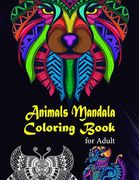 Animals Mandala Coloring Book for Adult: Animals Gorgeous Designs to Adult Colorful pattern book with Lions, Elephants, Owls, Dogs, Cats, Tigers, and. (en Inglés)