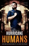 Hurricane Humans: Give me accountability, I'll give you peace
