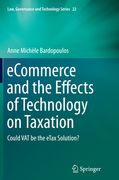 Ecommerce and the Effects of Technology on Taxation: Could Vat Be the Etax Solution? (en Inglés)
