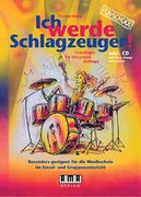 Ich Werde Schlagzeuger! Grundlagen für den Jungen Anfänger (en Alemán)