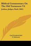 biblical commentary on the old testament v4: joshua, judges, ruth (1865)