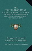 the true legend of st. dunstan and the devil: showing how the horseshoe came to be a charm against witchcraft (1871)