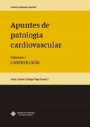 Apuntes de Patología Cardiovascular. Volumen i. Cardiología: 017 (Manual Docente)