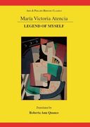 Maria Victoria Atencia: Legend of Myself (en Inglés)