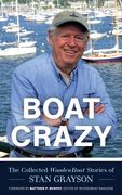 Boat Crazy: The Collected Woodenboat Stories of Stan Grayson (en Inglés)
