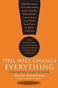 This Will Change Everything: Ideas That Will Shape the Future (Edge Question Series) (en Inglés)