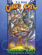 Corky's Crew: Shrimp Bait, The Seasick Coyote (en Inglés)