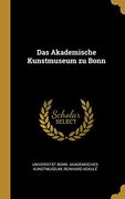 Das Akademische Kunstmuseum zu Bonn (en Alemán)