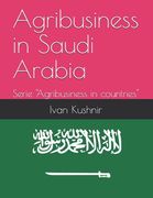 Agribusiness in Saudi Arabia (en Inglés)