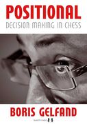 Positional Decision Making in Chess, 2nd Edition