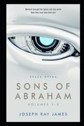 Sons of Abraham 1-3: A Space Opera Series (en Inglés)