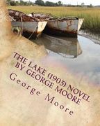 The lake (1905) NOVEL by George Moore (en Inglés)