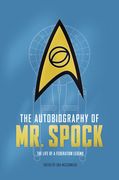 The Autobiography of Mr. Spock: The Life of a Federation Legend (en Inglés)