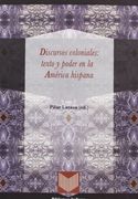 Discursos Coloniales: Texto y Poder en la Amã©Rica Hispana. (Biblioteca Indiana) (in Spanish)