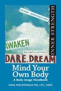 Mind Your Own Body: A Body Image Handbook (en Inglés)