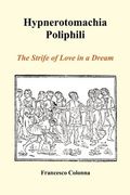 hypnerotomachia poliphili: the strife of love in a dream (paperback)